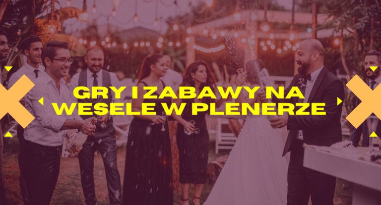 Gry i zabawy na wesele w plenerze