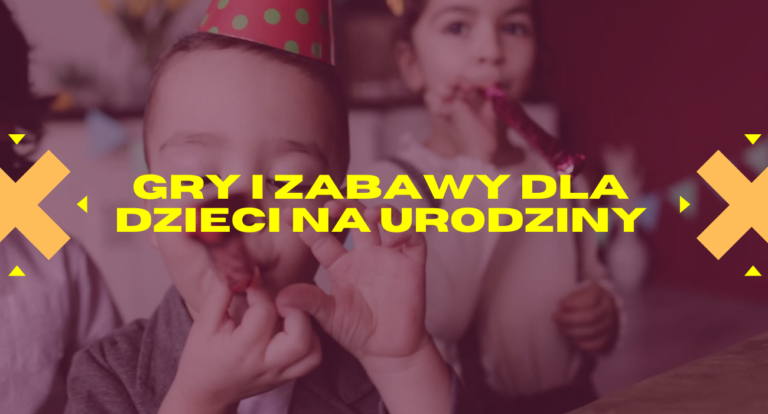 Zabawy dla dzieci na urodziny