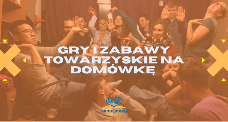 Gry i zabawy towarzyskie na domówkę