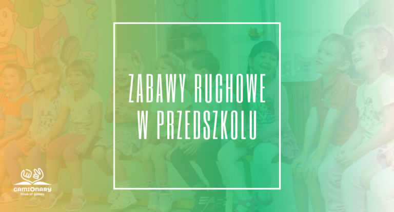 Zabawy ruchowe w przedszkolu
