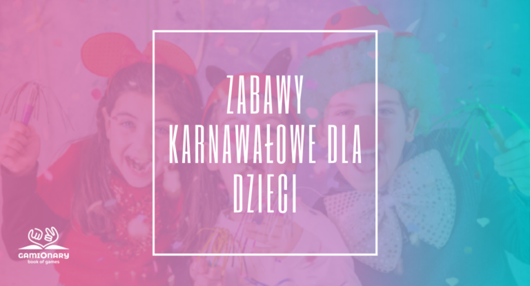 Zabawy karnawałowe dla dzieci